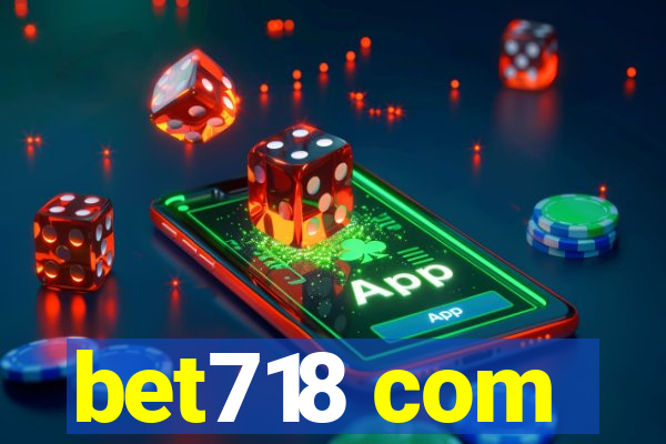 bet718 com